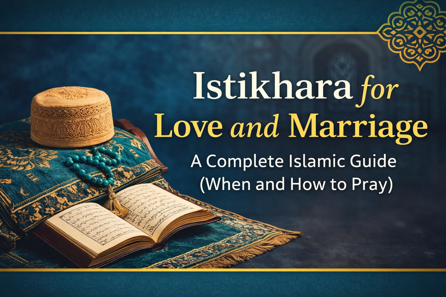 How to Pray Istikhara for Love & Marriage